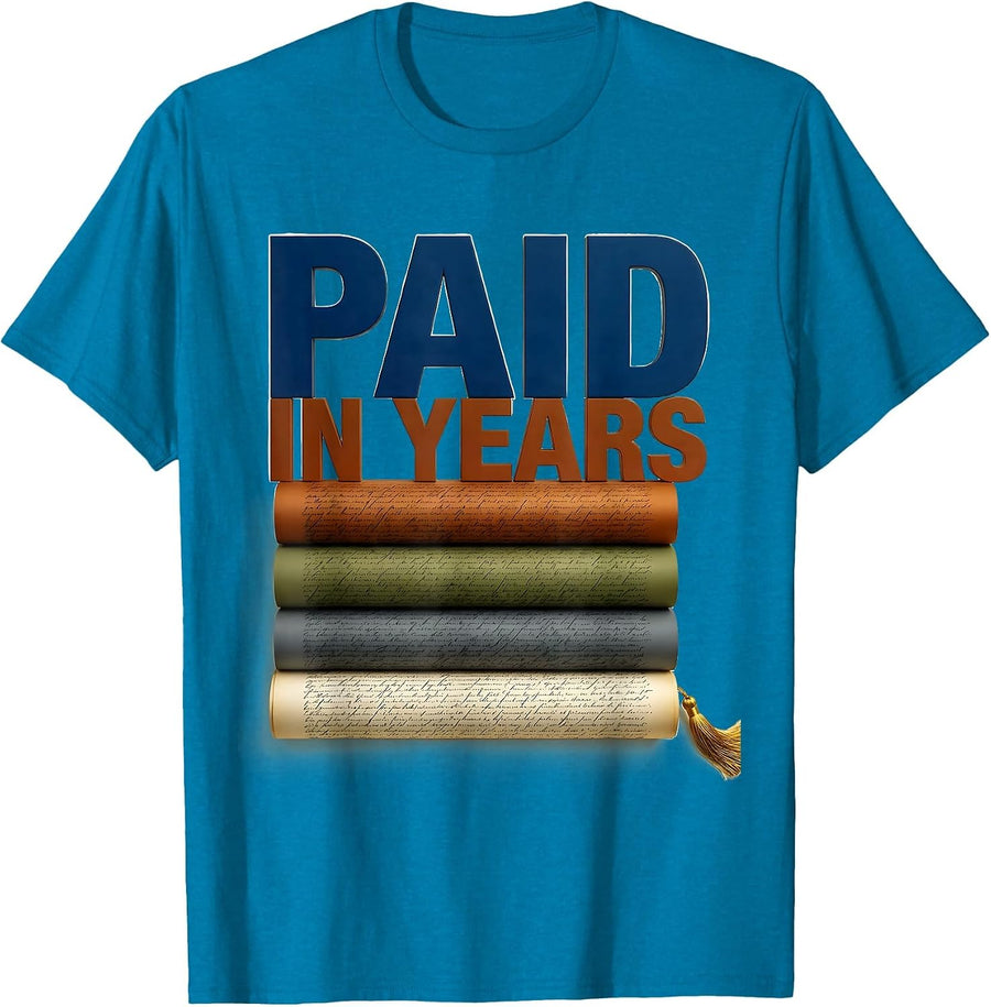 Paid In Years PhD Doctorate Graduation Black Women Pride T-Shirt - Sapphire Blue
