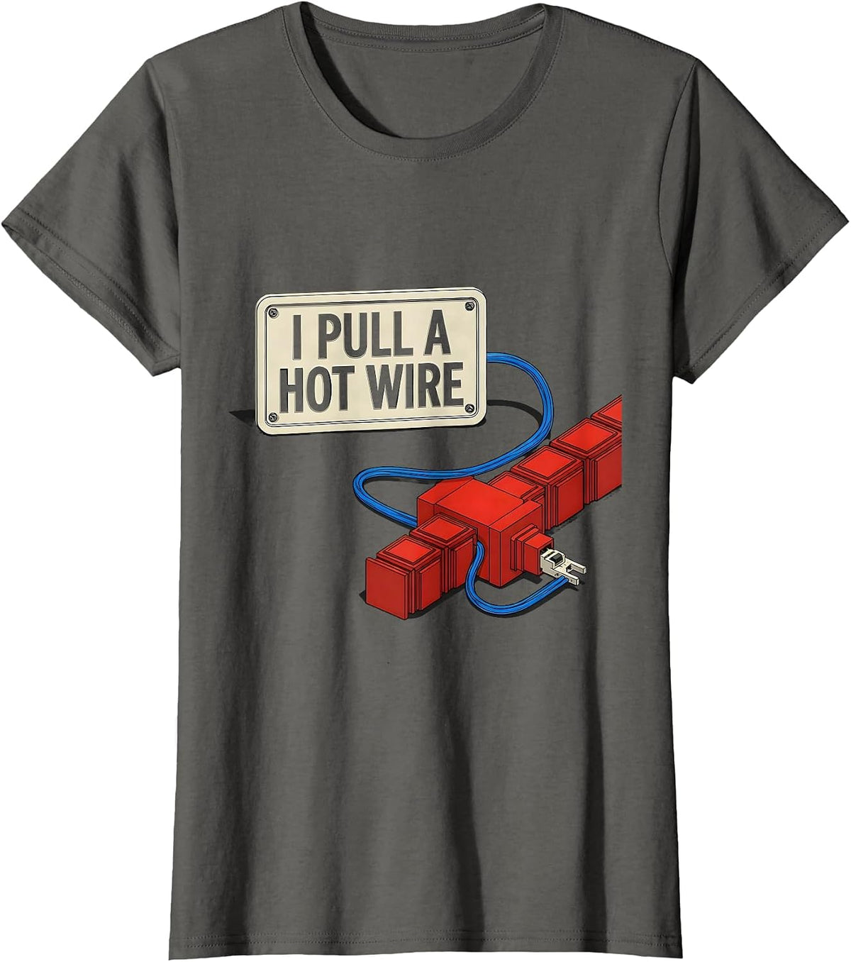 Women's I Pull A Hot Wire Funny Electrician Skeleton Trade Humor T-Shirt - Asphalt Grey