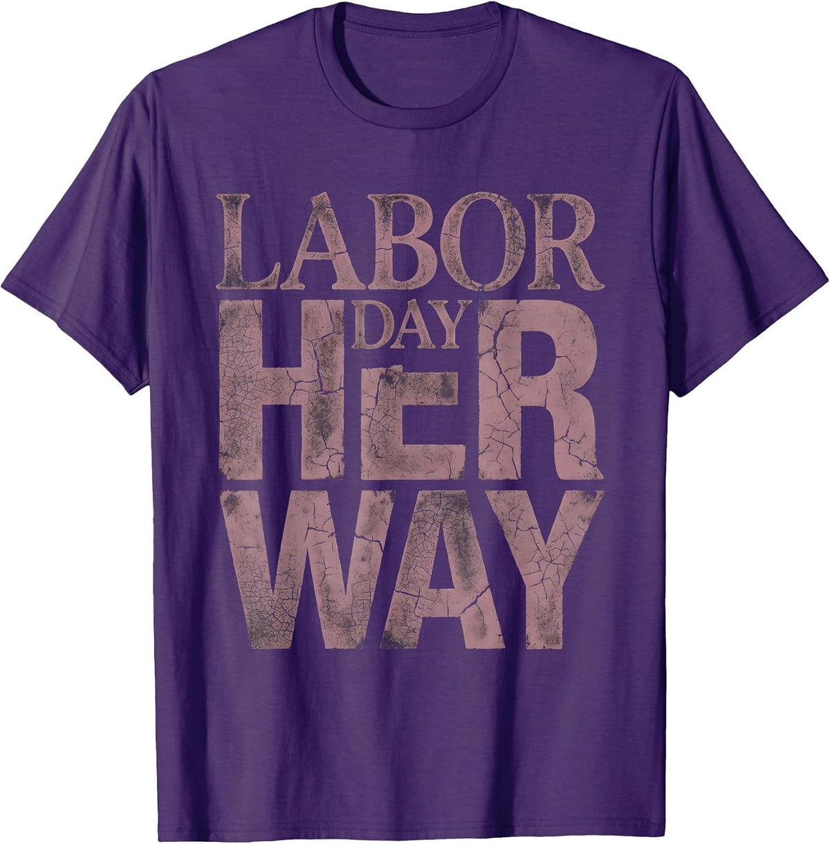 Labor Day Her Way Celebration Design T-Shirt - Purple