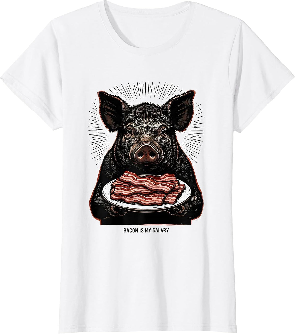Women's Bacon Is My Salary Funny Bacon Lover Foodie Humor T-Shirt - White