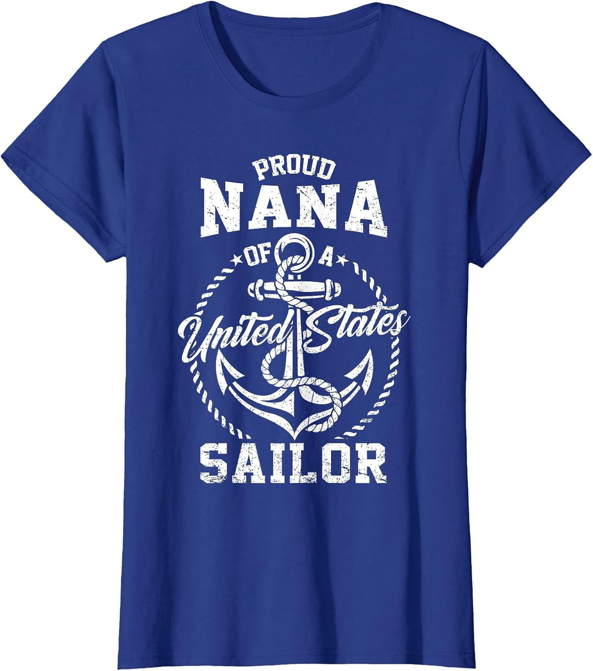 Proud Nana of A Sailor T-Shirt US Navy Grandma Veteran Family Matching Tees - Royal Blue