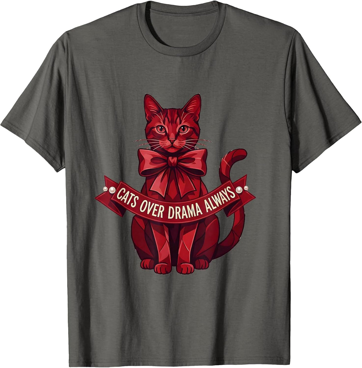 Cats Over Drama Always Funny Cat Lover Design T-Shirt - Asphalt Grey