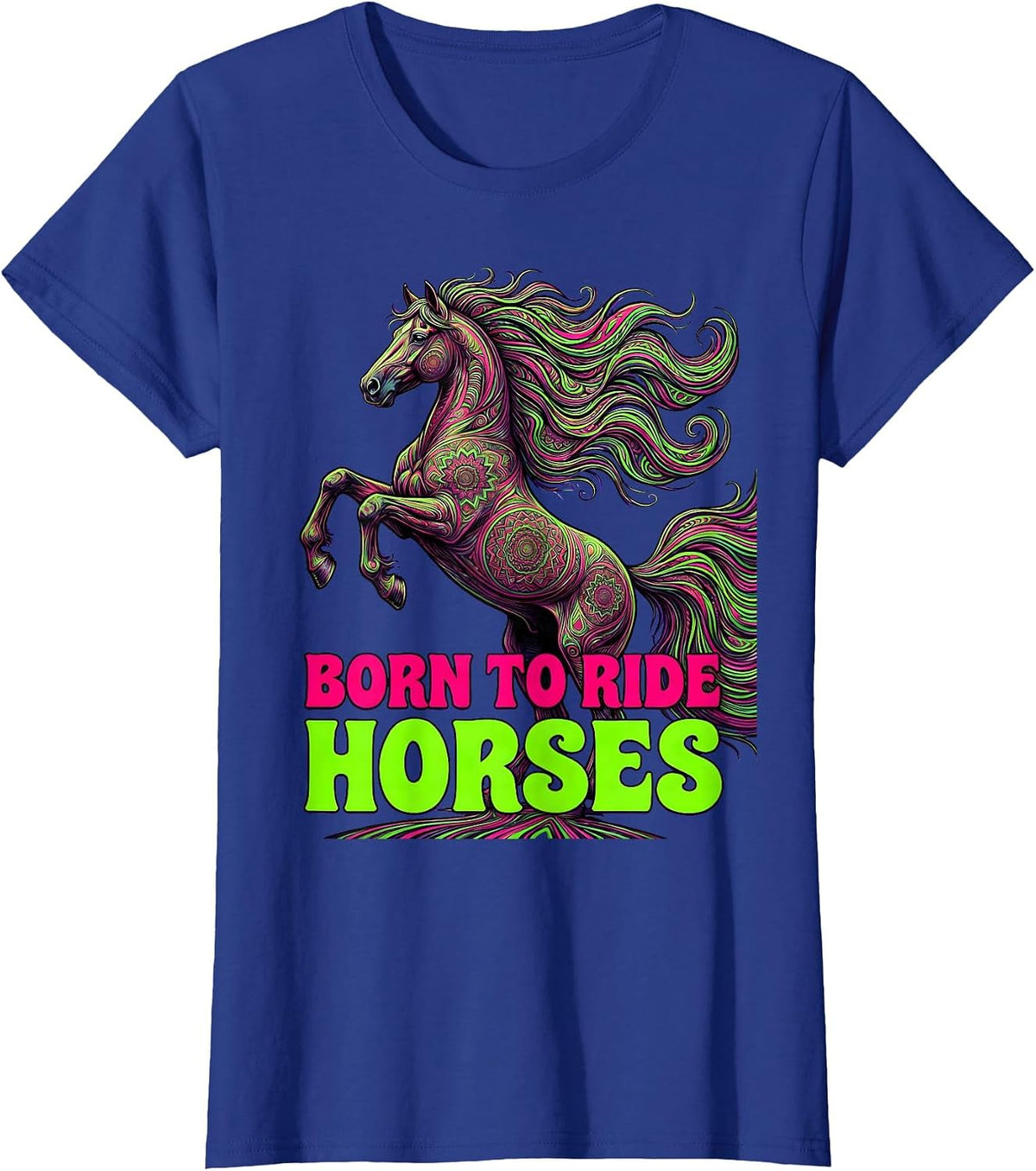 Women's Born to Ride Horses Equestrian Design T-Shirt - Royal Blue
