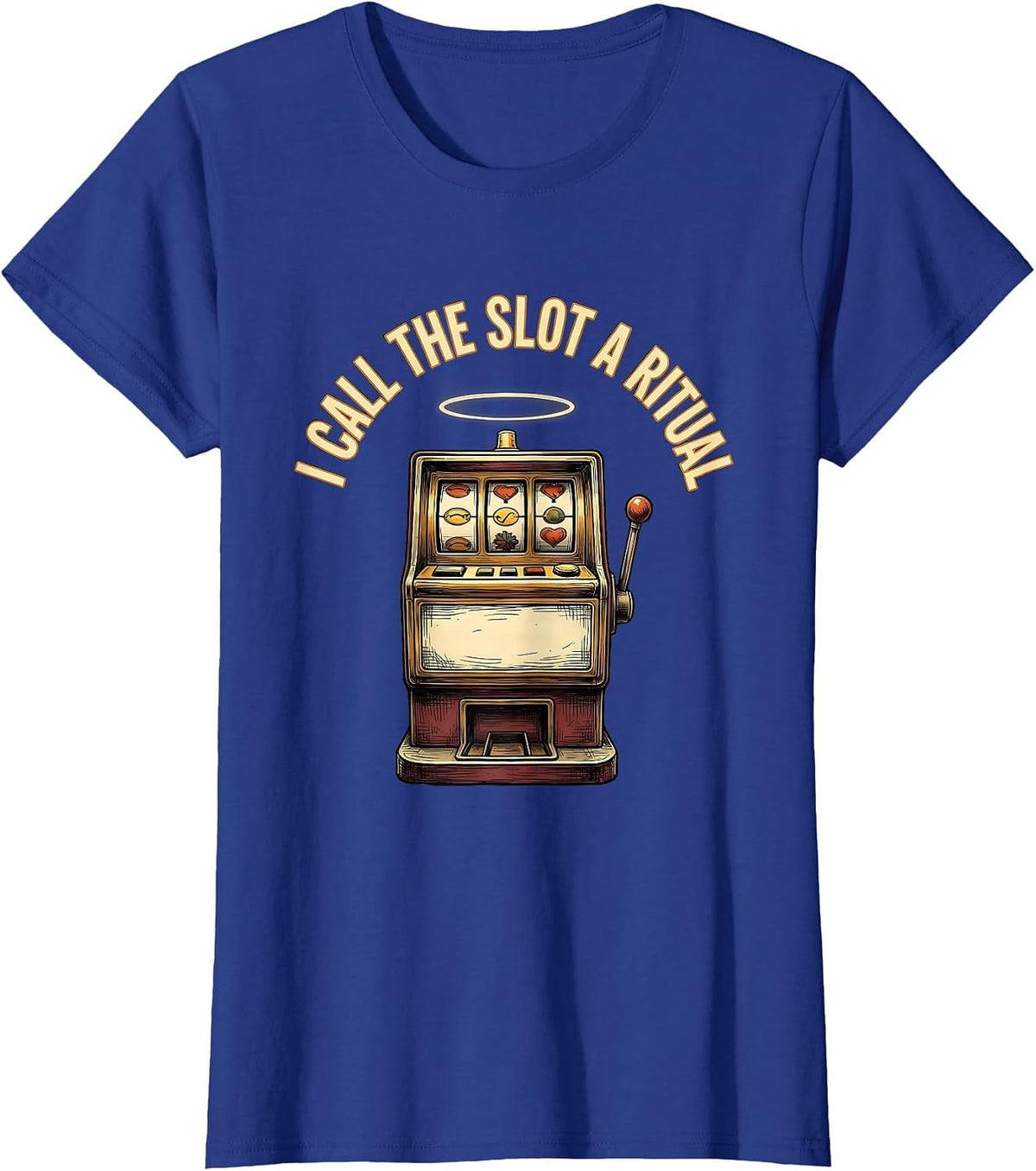 Women's I Call The Slot A Ritual Funny Casino Gambling Player T-Shirt - Royal Blue