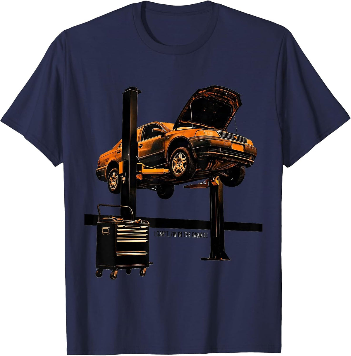 Men's I Can't, I'm In The Garage Funny Mechanic Dad Joke Handyman T-Shirt - Navy Blue