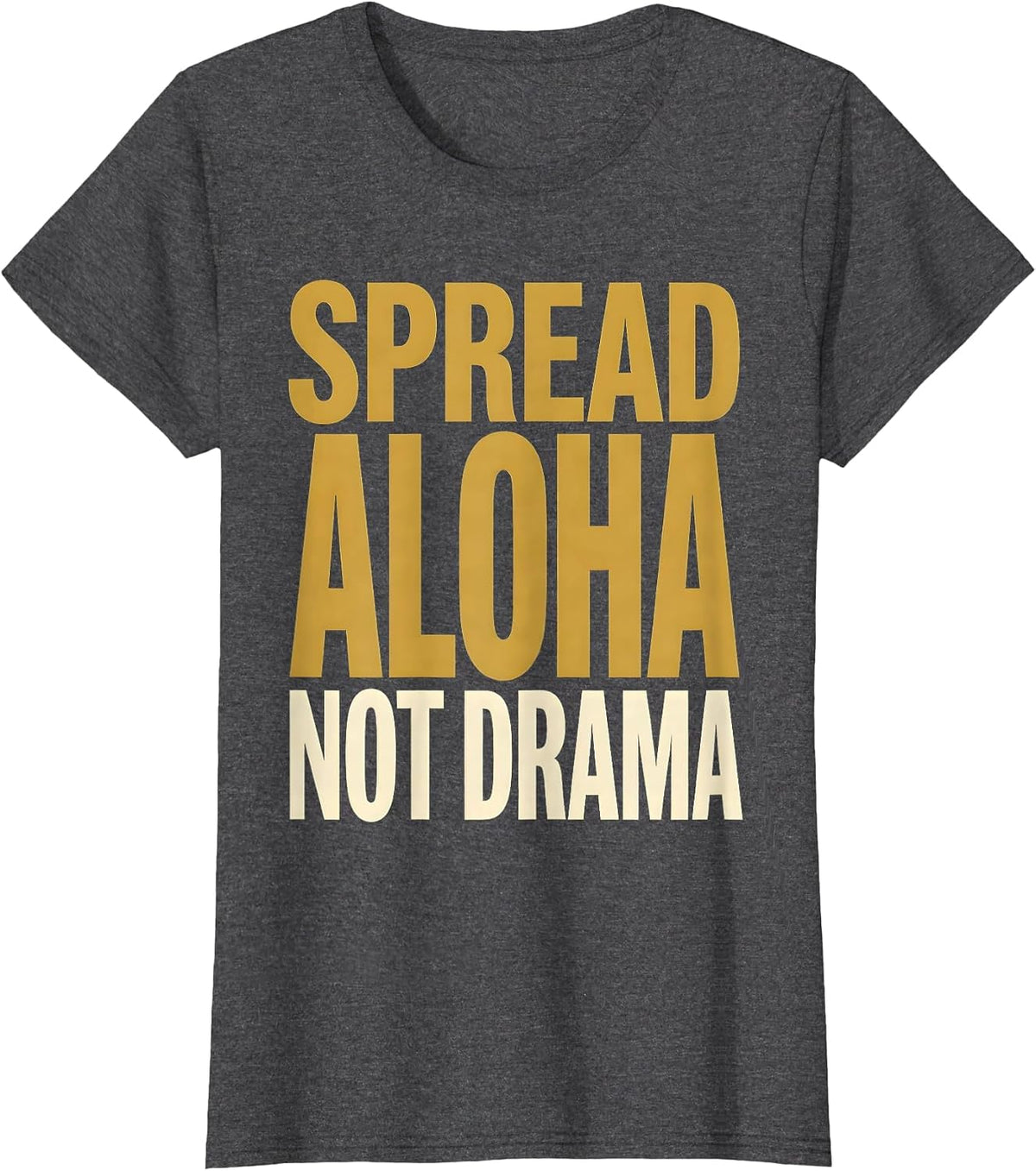 Women's Spread Aloha Not Drama Hawaiian Vibes Design T-Shirt - Dark Heather Grey