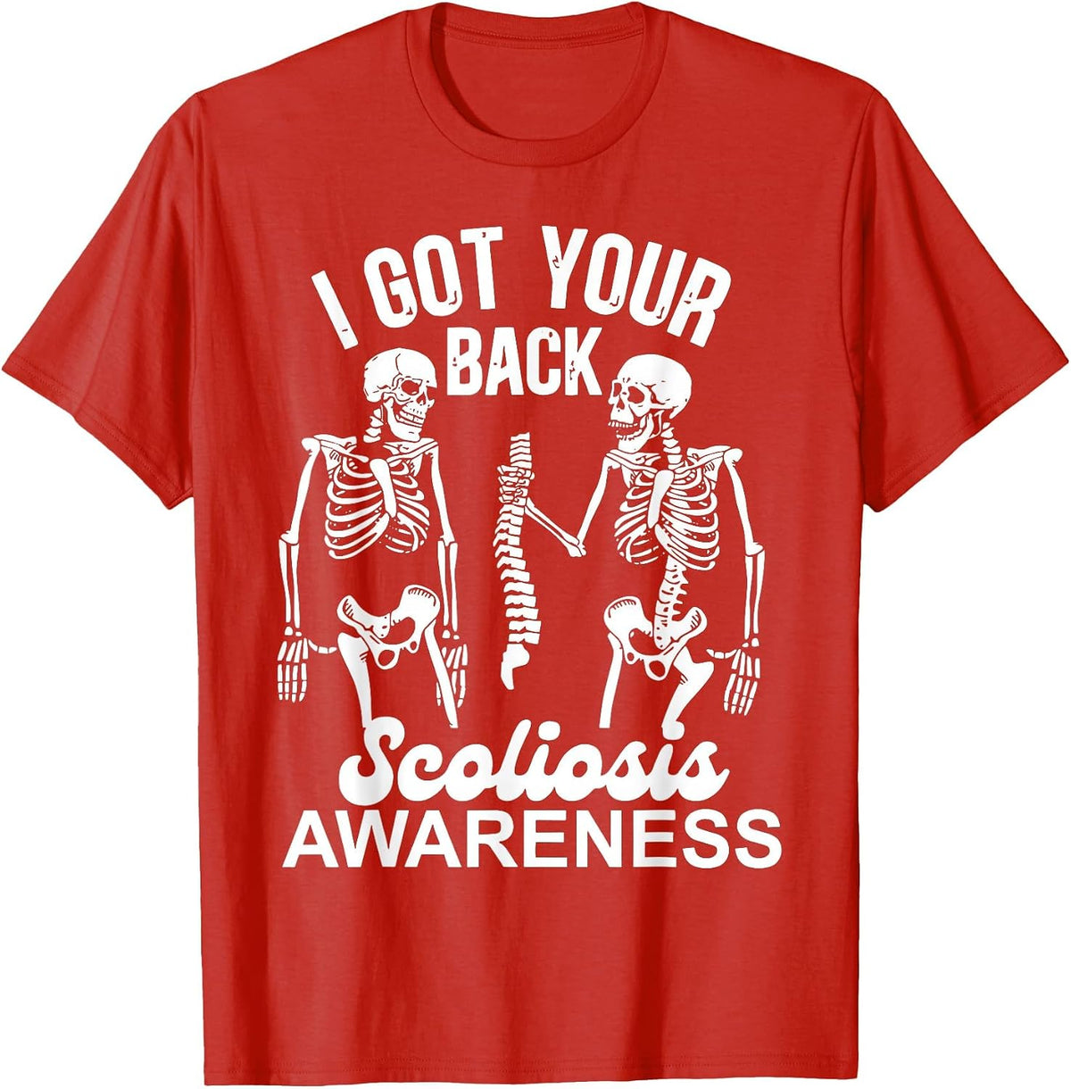 Skeleton I Got Your Back Ortho Life Scoliosis Awareness T-Shirt - Red