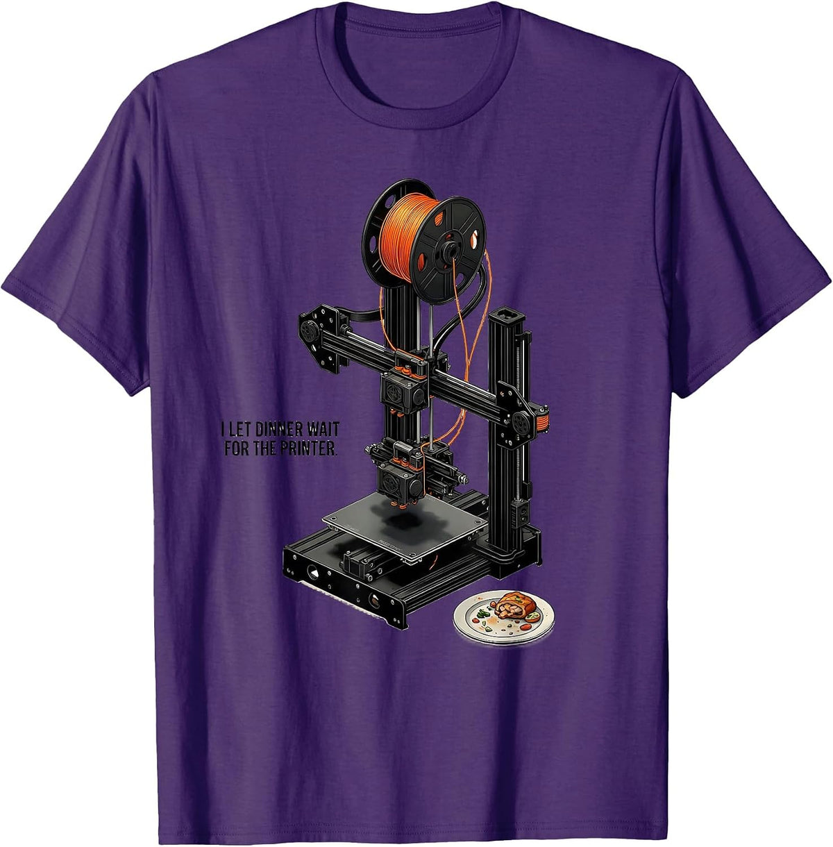 I Let Dinner Wait For The Printer Funny 3D Printing Hobbyist T-Shirt - Purple