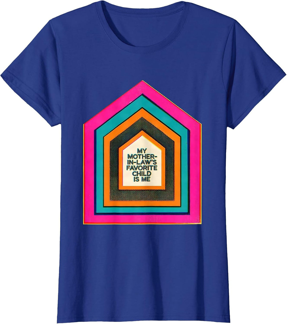 Women's My Mother-In-Law's Favorite Child Is Me Funny T-Shirt - Royal Blue