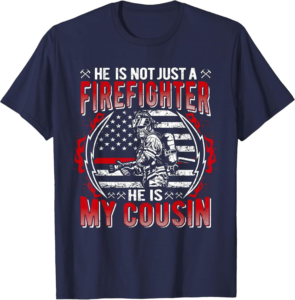 He is Not Just A Firefighter He is My Cousin Thin Red Line T-Shirt - Navy Blue
