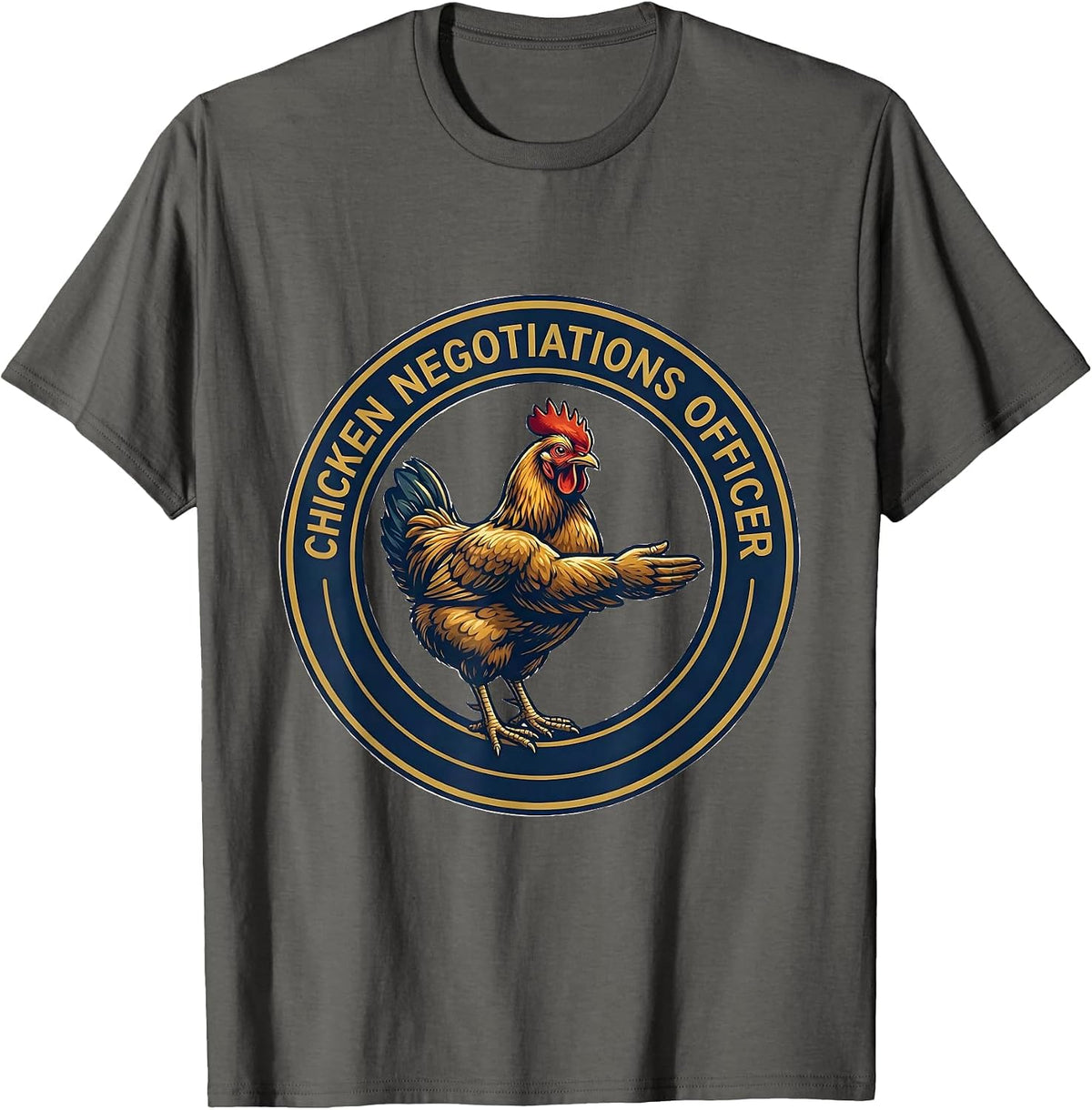 Chicken Negotiations Officer Funny Chicken Lover Gag Gift T-Shirt - Asphalt Grey