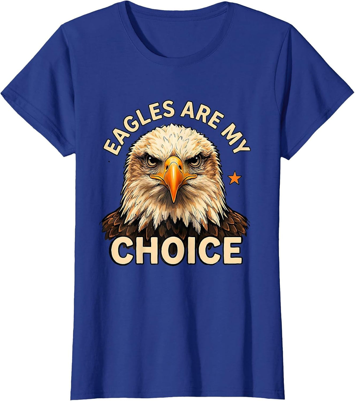 Women's Eagles Are My Choice Funny Bald Eagle Sunglasses Eagle Lover T-Shirt - Royal Blue