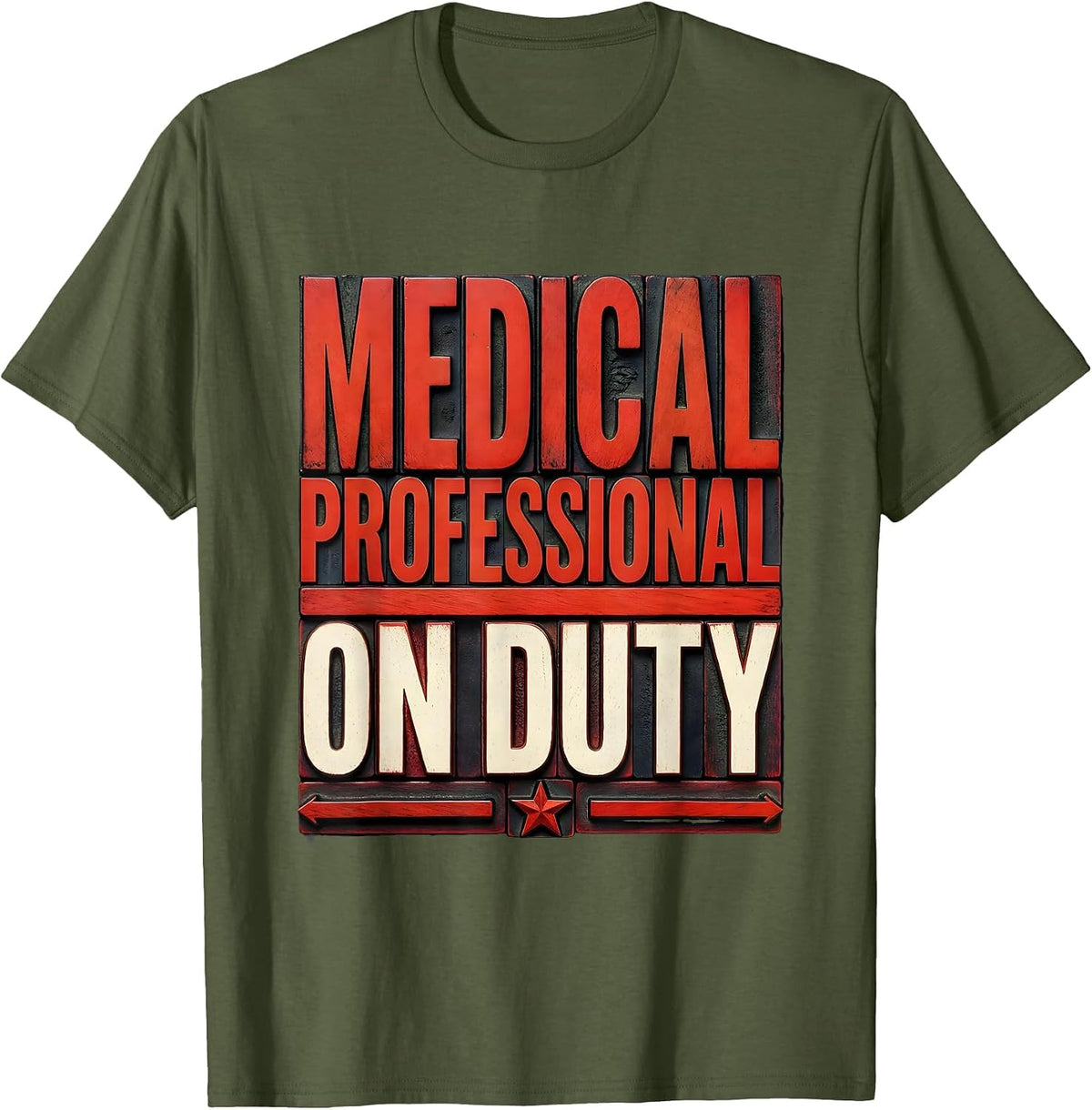 Men's Medical Professional On Duty Labor Day Design T-Shirt - Olive Green