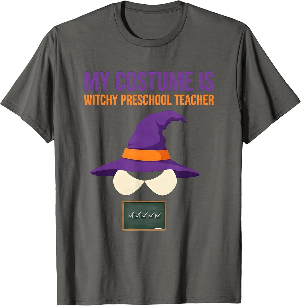 My Costume Is Witchy Preschool Teacher Cute Halloween T-Shirt - Asphalt Grey