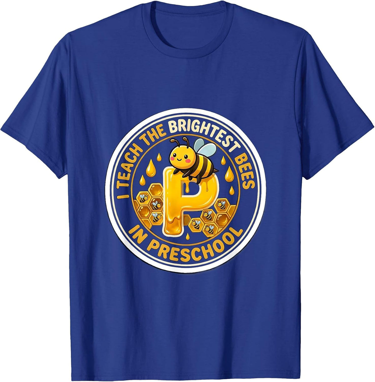 Men's I Teach The Brightest Bees In Preschool Teacher T-Shirt - Royal Blue