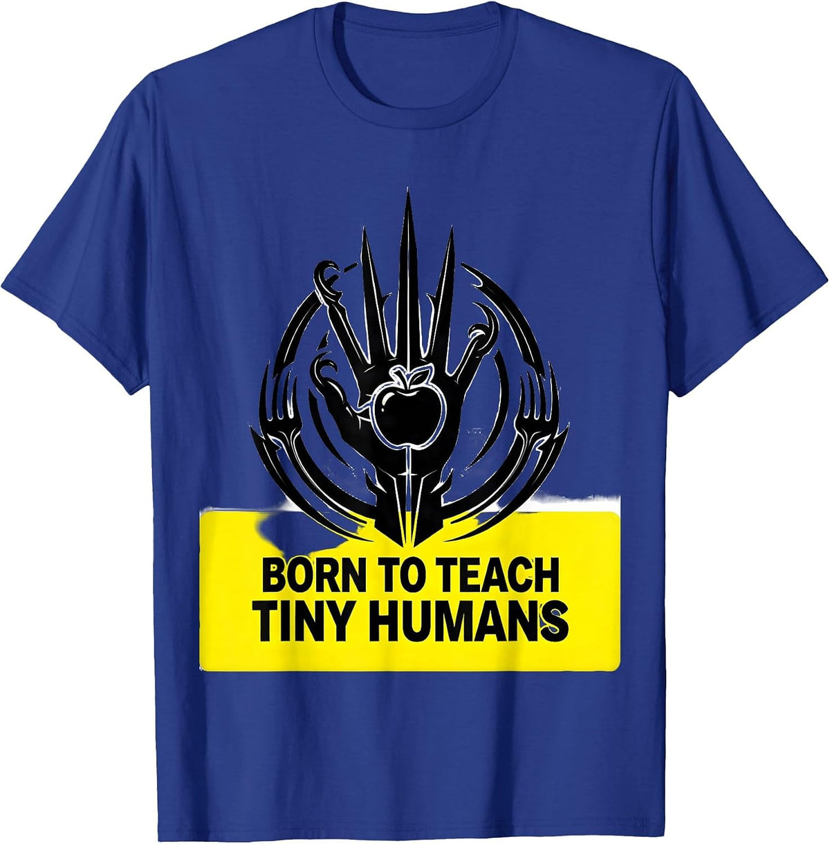 Born to Teach Tiny Humans Kindergarten Teacher T-Shirt - Royal Blue