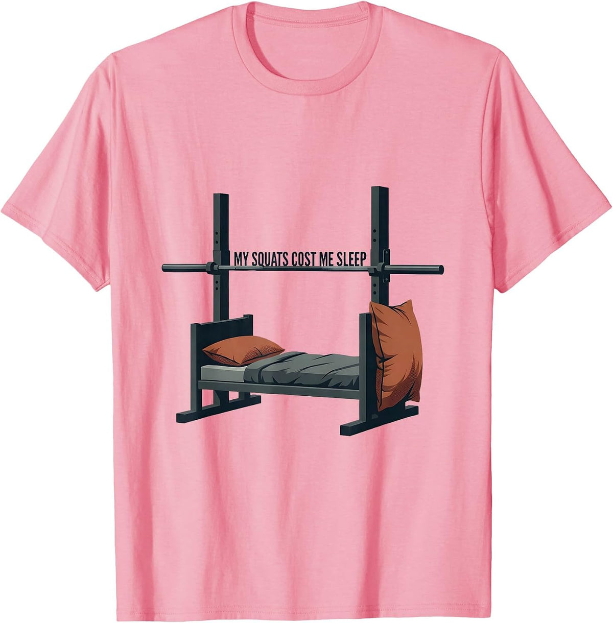 Men's My Squats Cost Me Sleep Funny Gym Workout Deadpan Humor T-Shirt - Pink