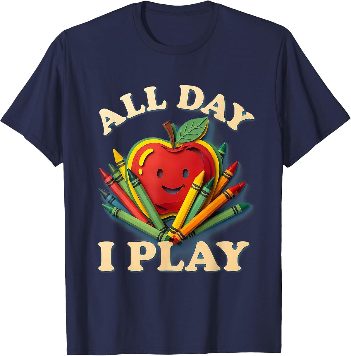 All Day I Play Kindergarten Teacher Design T-Shirt - Navy Blue