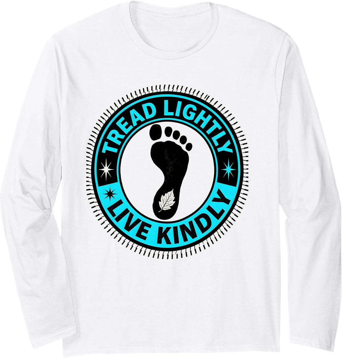 Tread Lightly Live Kindly Respect The Locals Long Sleeve T-Shirt - Adult Unisex White