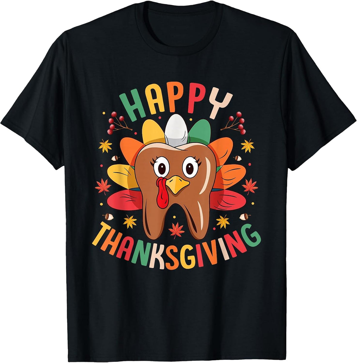 Happy Thanksgiving Tooth Turkey Dentist Dental for Men Women T-Shirt - Black