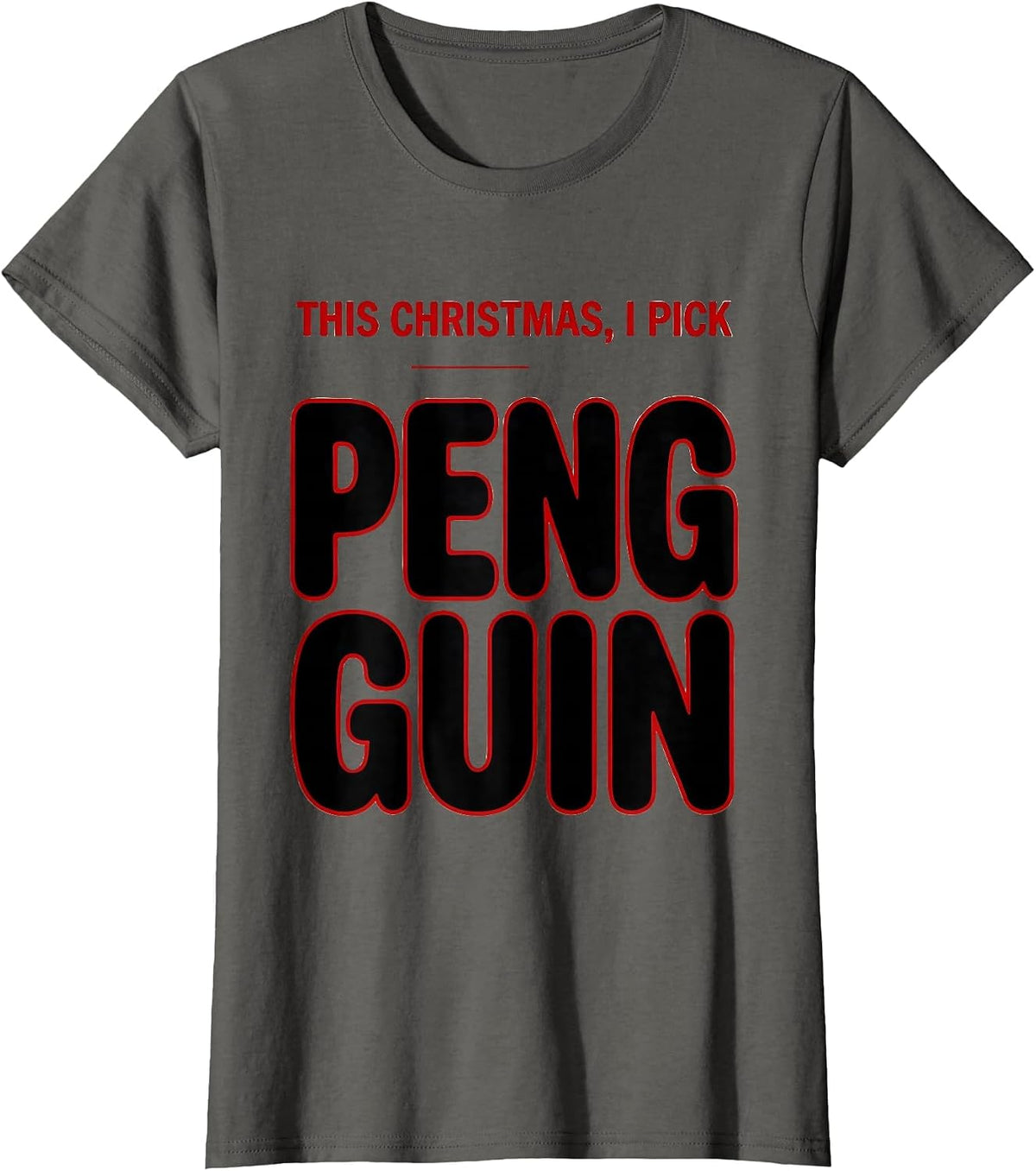 Women's This Christmas I Pick Penguin Funny Penguin Lover Holiday T-Shirt - Asphalt Grey