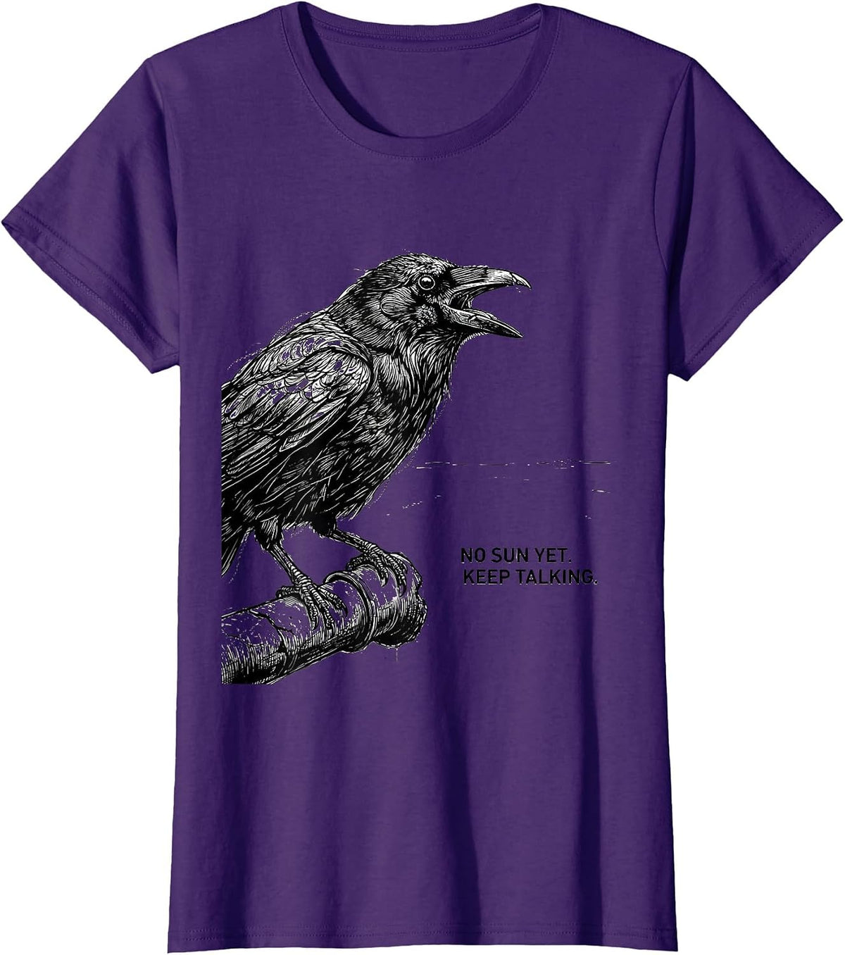 Women's No Sun Yet Keep Talking Funny Crow Pun Bird Lover Gothic T-Shirt - Purple