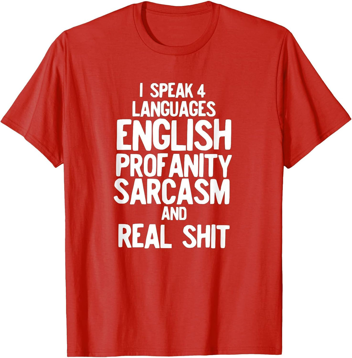 I Speak Four Languages Funny Sarcastic Profanity T-Shirt - Red