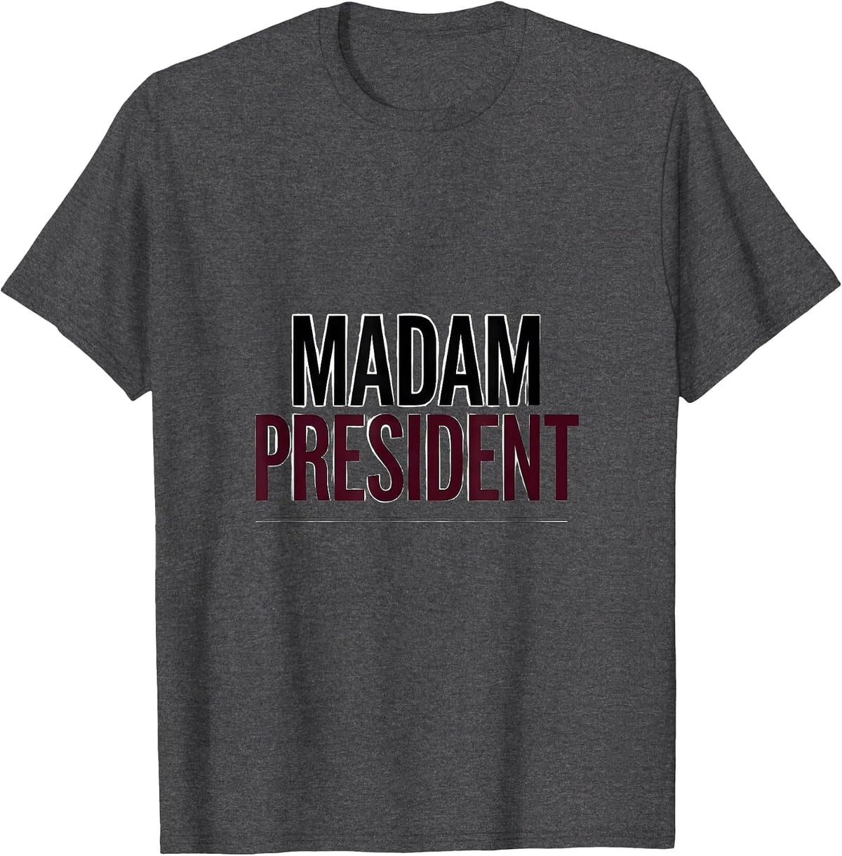 Madam President Feminist Empowerment Retro Script T-Shirt - Dark Heather Grey