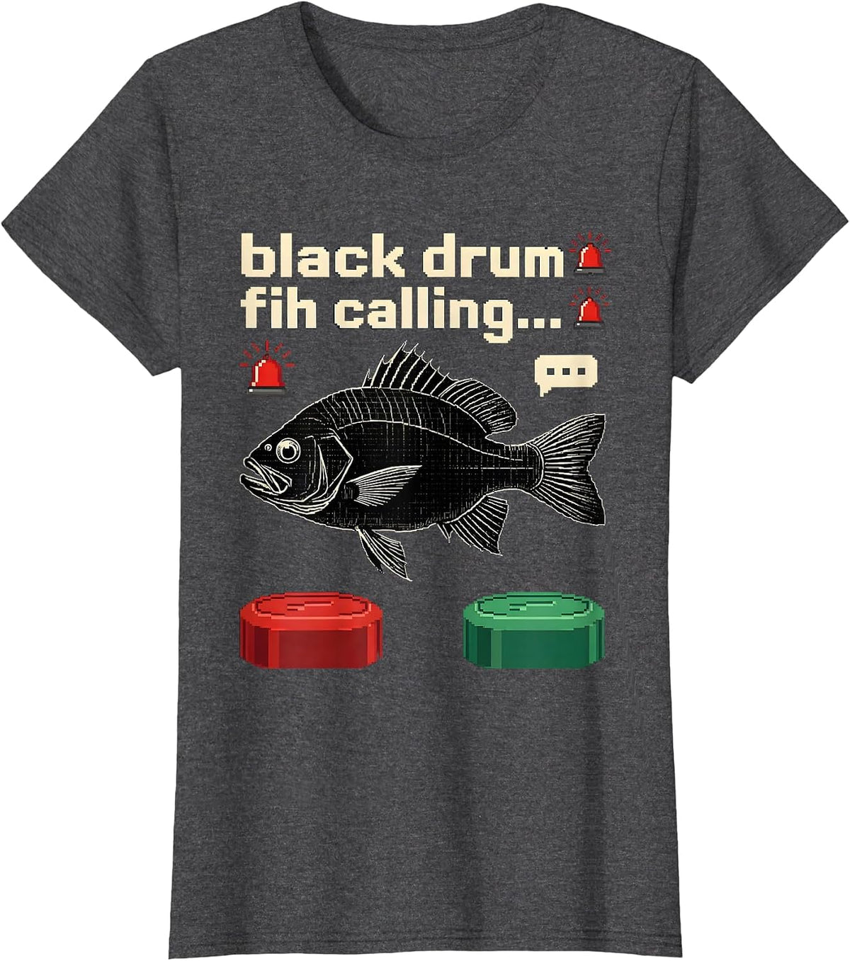 Women's black drum fih calling… Pixel Art Fishing Meme Humor T-Shirt - Dark Heather Grey