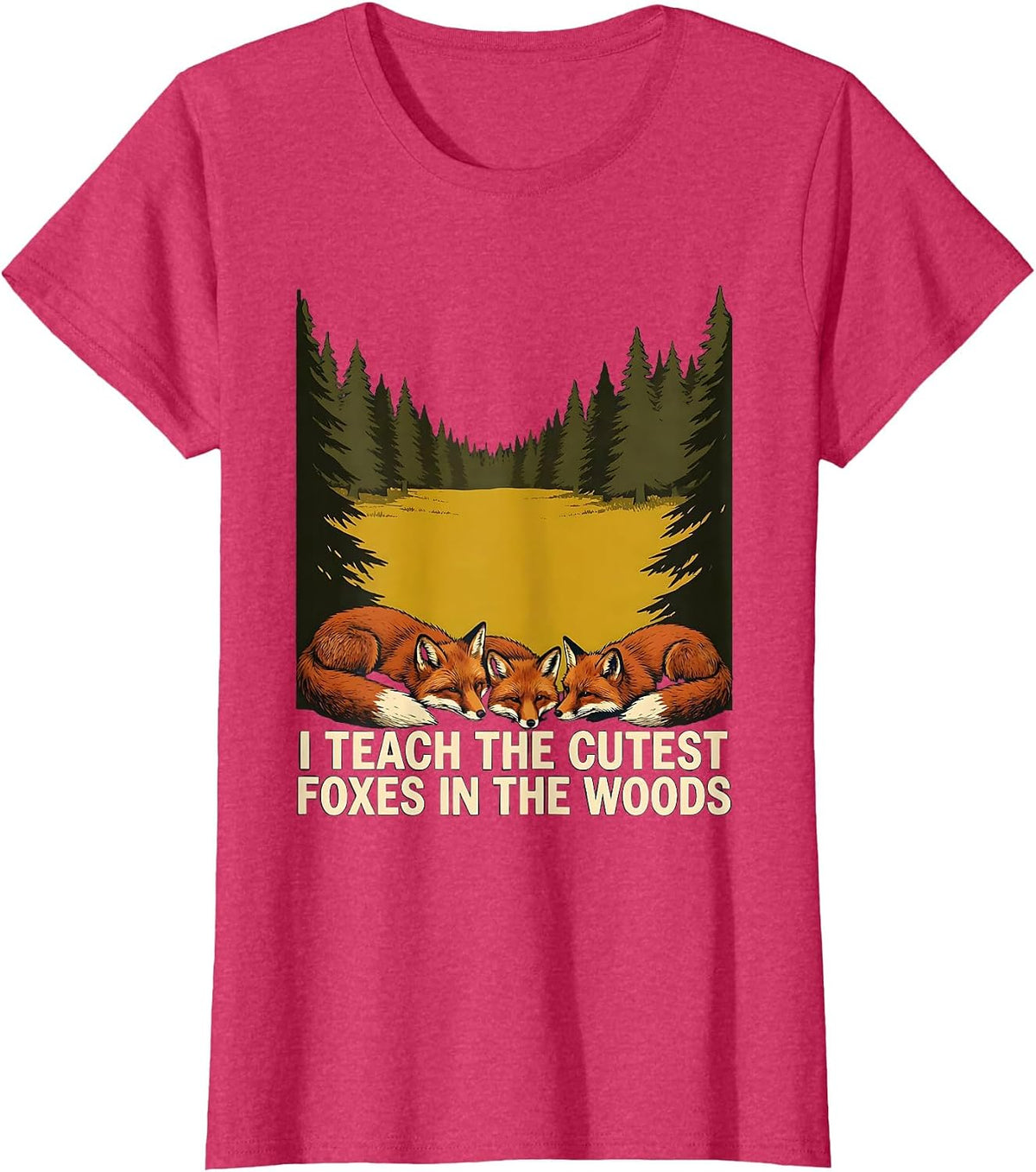 Women's I Teach The Cutest Foxes In The Woods Cute Teacher Preschool T-Shirt - Red Heather