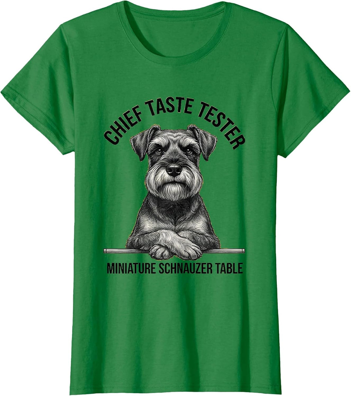 Women's Chief Taste Tester, Miniature Schnauzer Table Dog Lover T-Shirt - Kelly Green