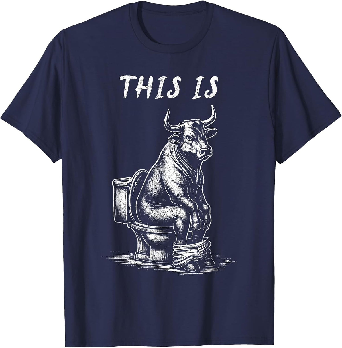 This is Bullsht Funny Cow Toilet Humorous Design Men Women T-Shirt - Navy Blue