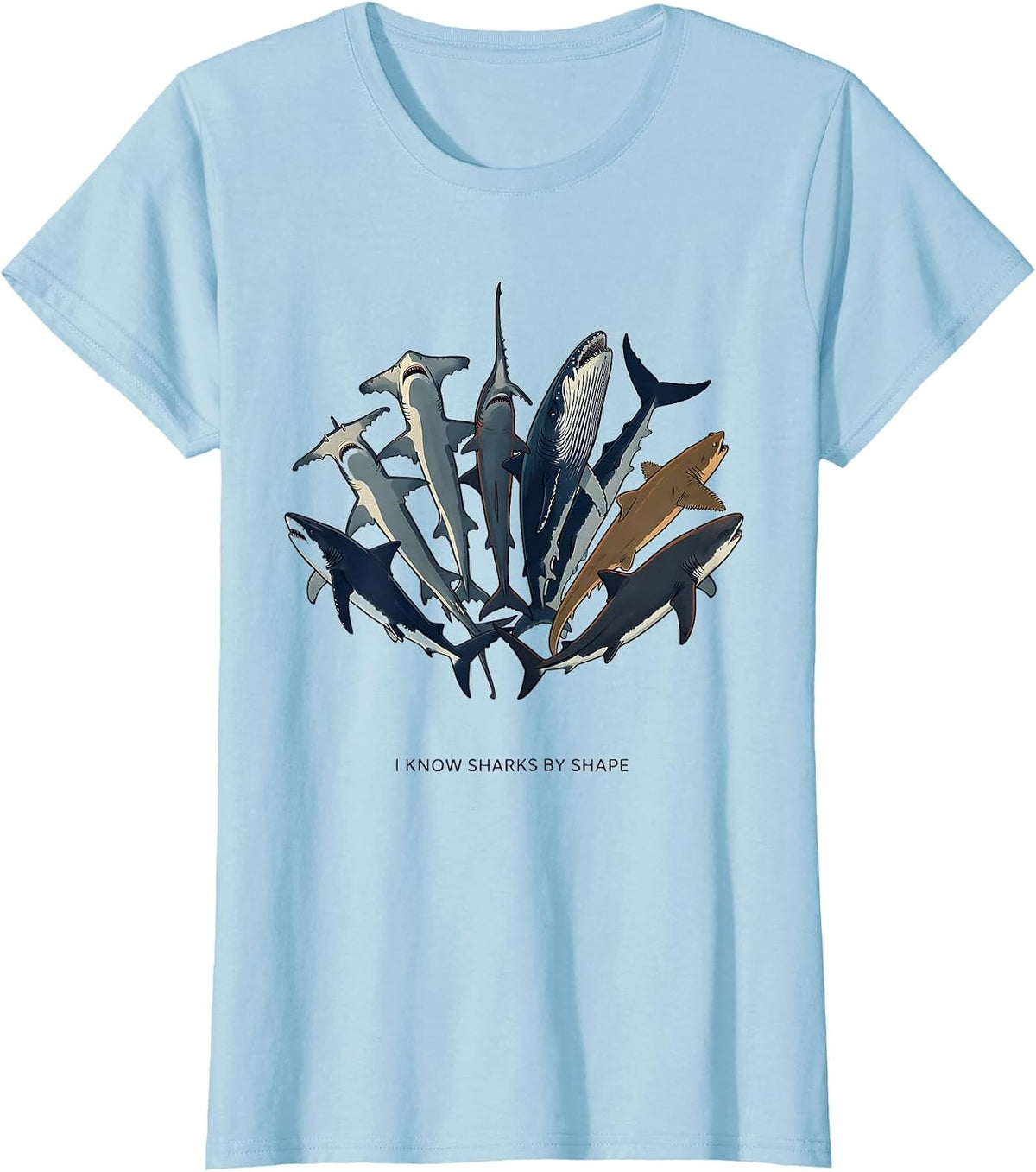 I Know Sharks By Shape Funny Shark Lover Marine Wildlife T-Shirt - Baby Blue