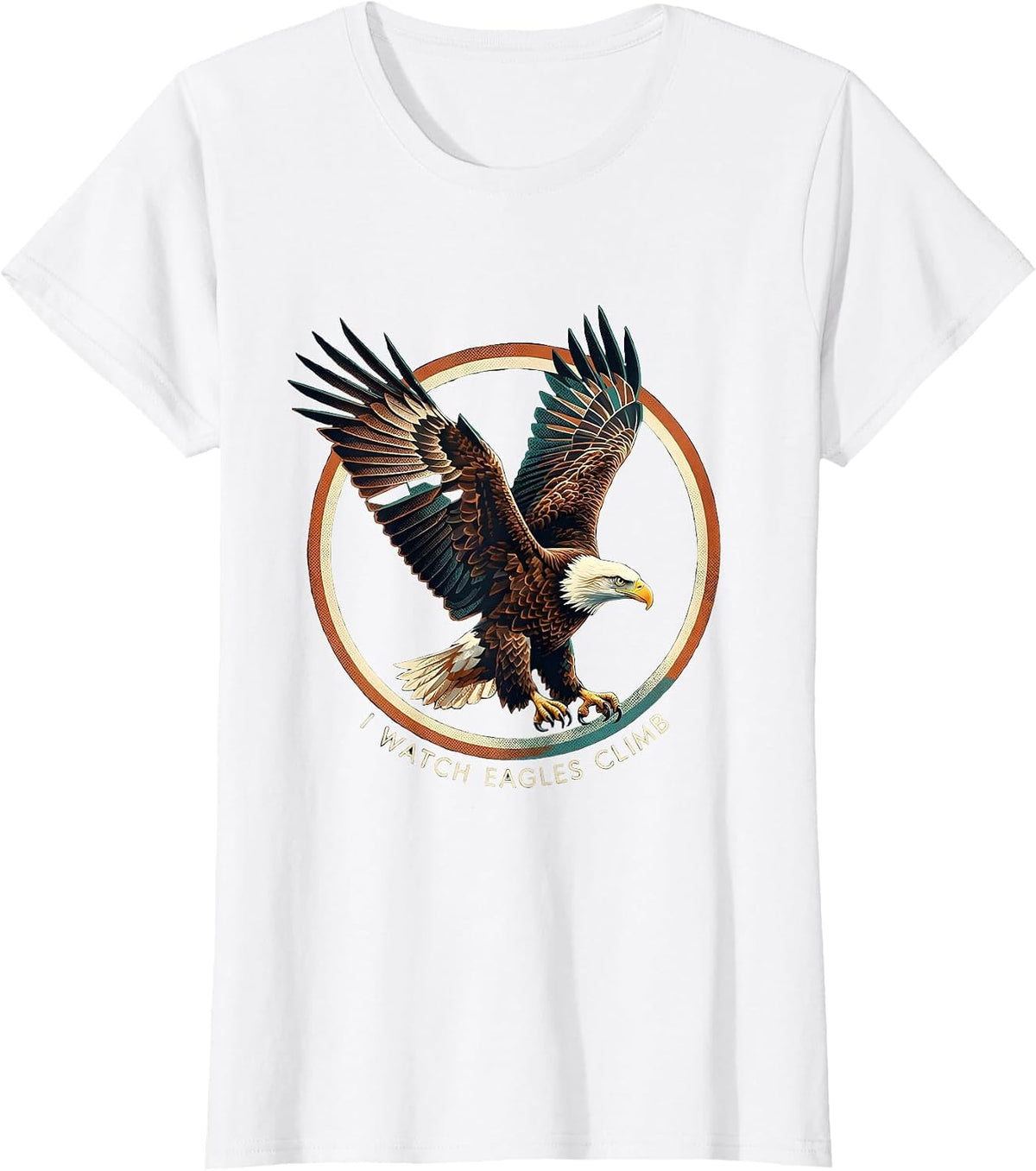 I Watch Eagles Climb Patriotic Bald Eagle Wildlife Art T-Shirt - White