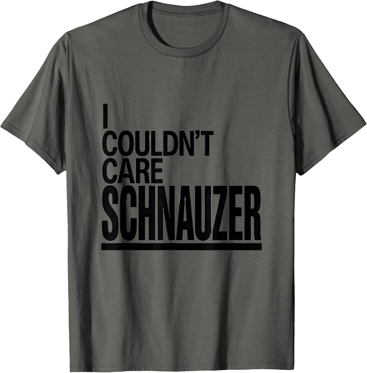 Men's I Couldn't Care Schnauzer Funny Miniature Schnauzer Lover T-Shirt - Asphalt Grey