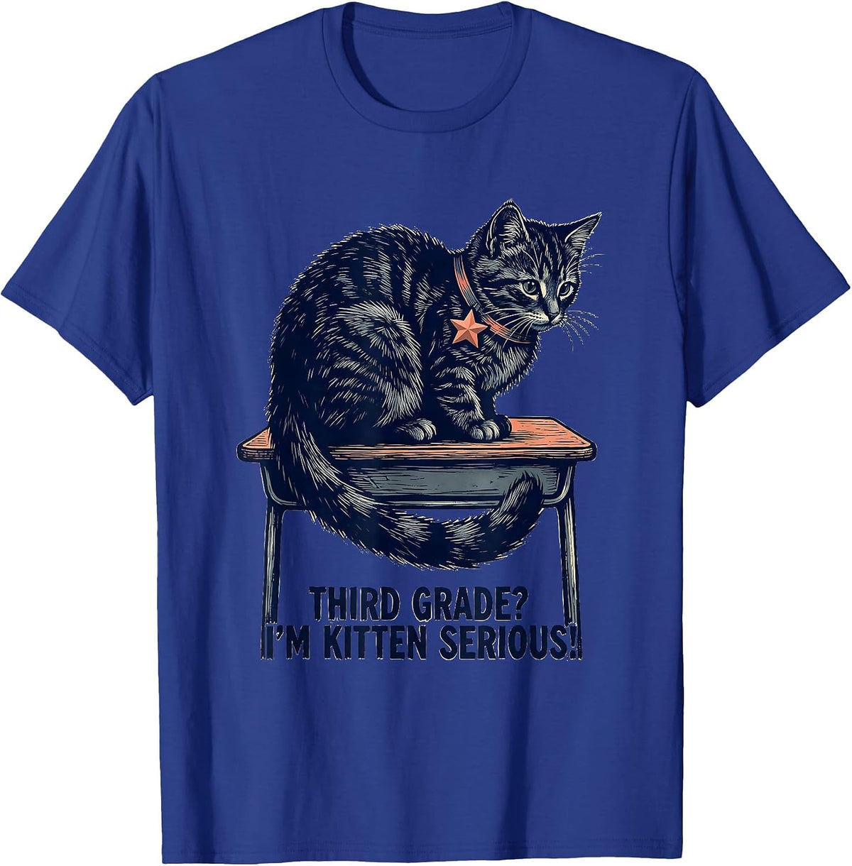 Third Grade? I’m Kitten Serious! Cute Cat Back To School T-Shirt - Royal Blue