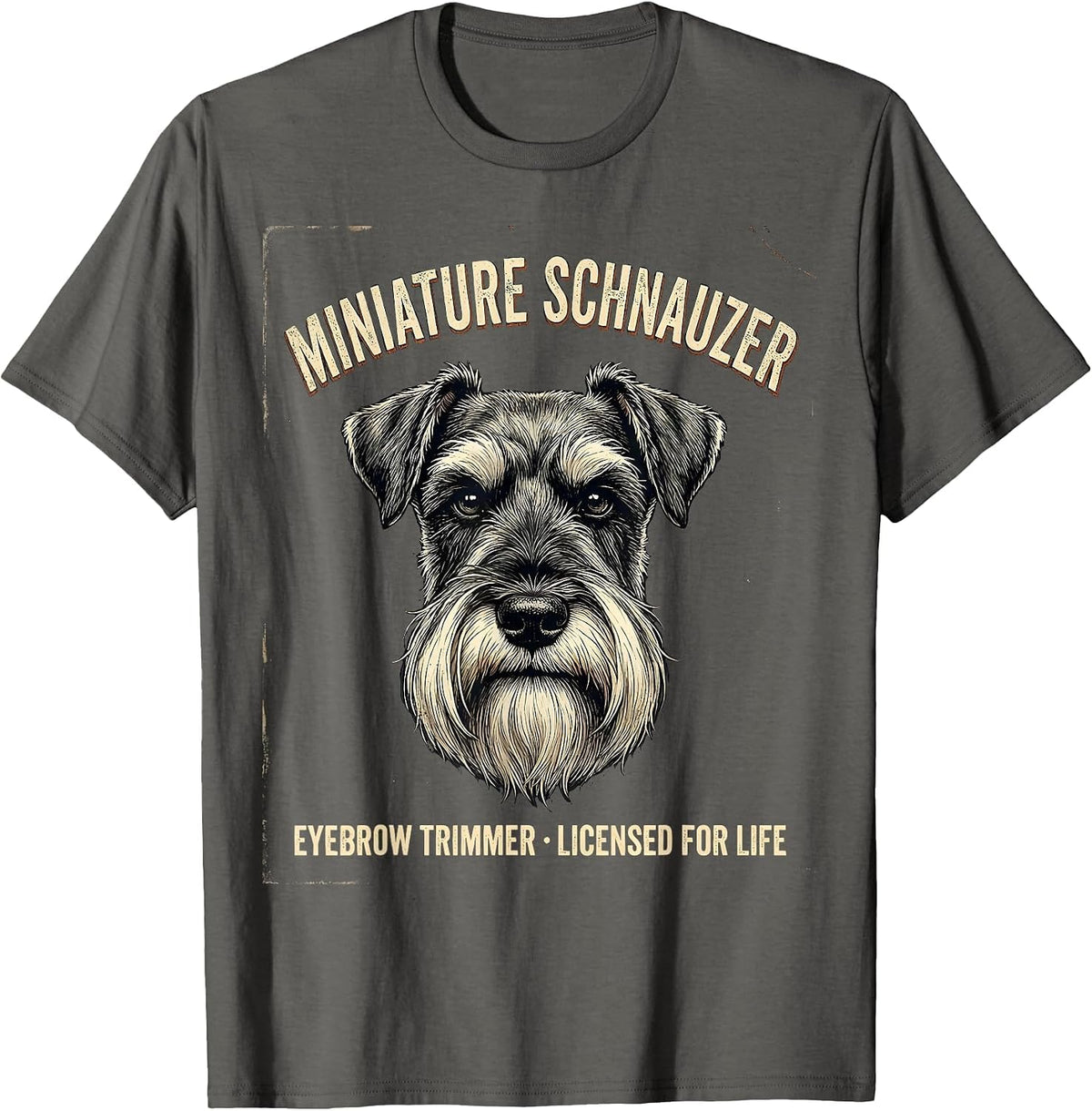 Men's Miniature Schnauzer Eyebrow Trimmer, Licensed For Life T-Shirt - Asphalt Grey