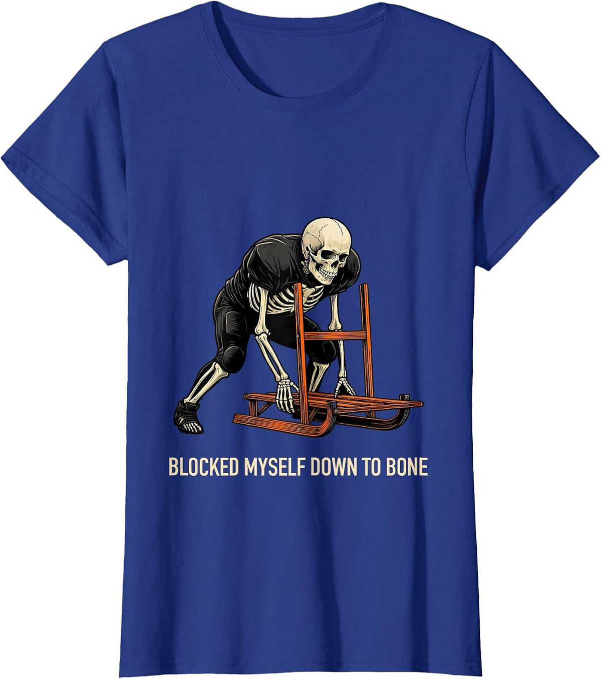 Women's Blocked Myself Down To Bone Funny Skeleton Football Lineman T-Shirt - Royal Blue
