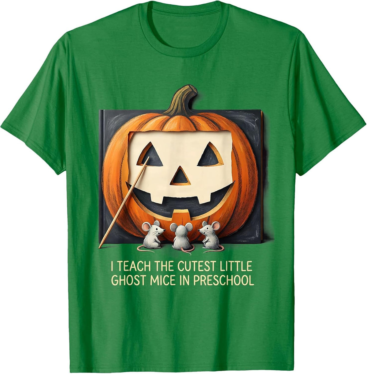 Men's I Teach The Cutest Little Ghost Mice In Preschool Teacher T-Shirt - Kelly Green