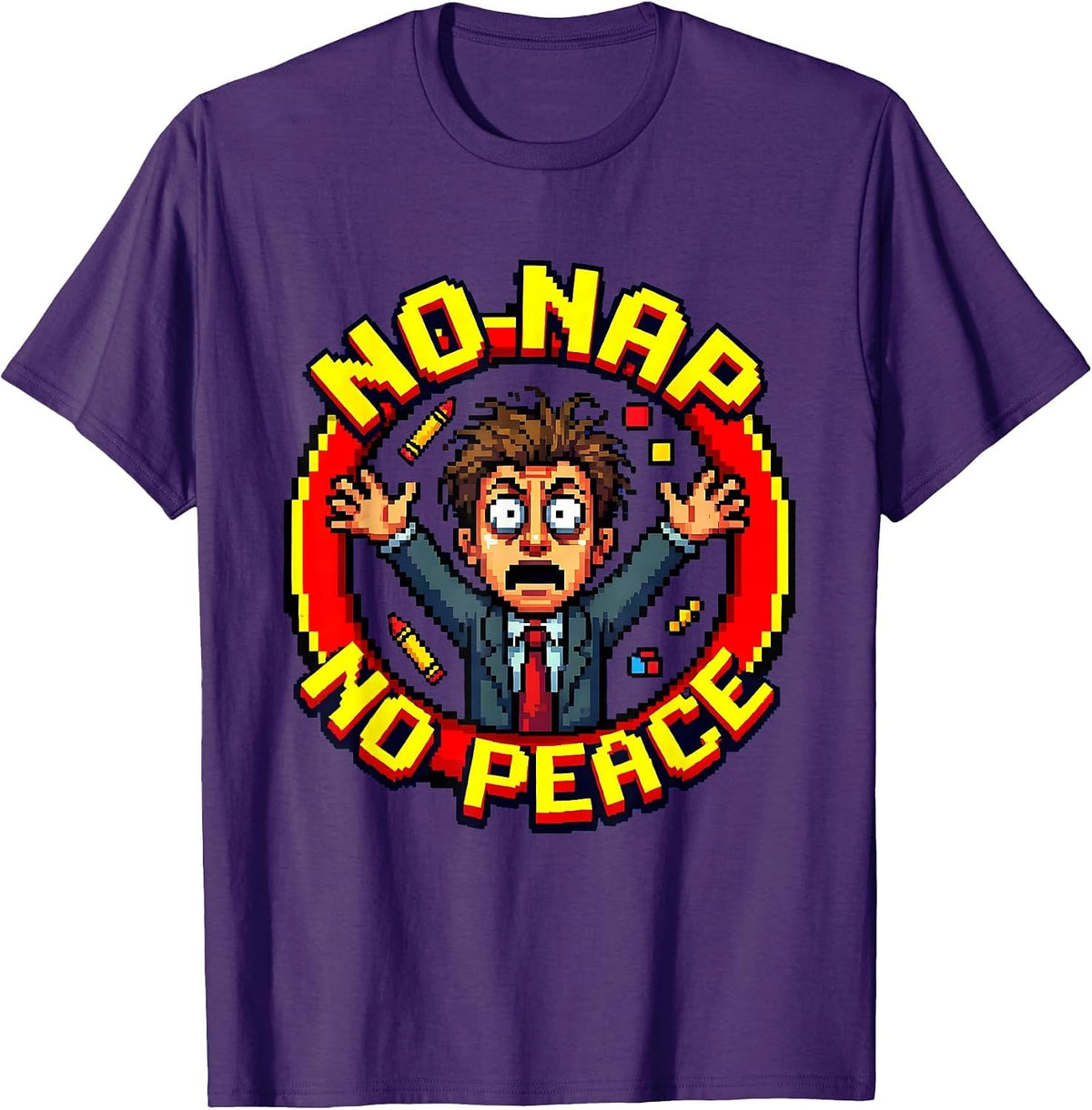 No Nap No Peace Preschool Teacher Design T-Shirt - Purple