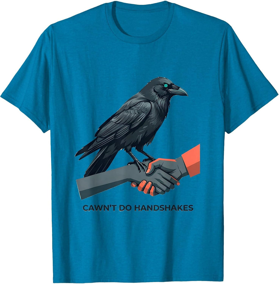 Cawn't Do Handshakes Funny Crow Gothic Dark Humor Raven Bird T-Shirt - Sapphire Blue
