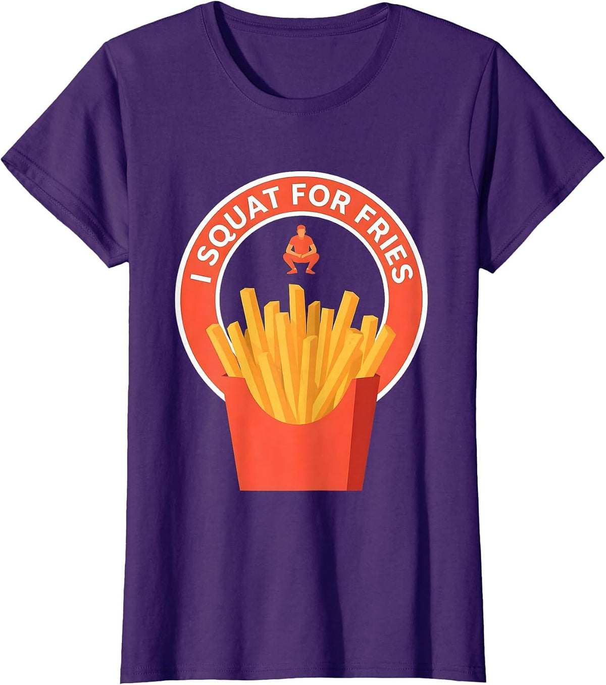 Women's I Squat For Fries Funny Fast Food Gym Avoidant Humor T-Shirt - Purple
