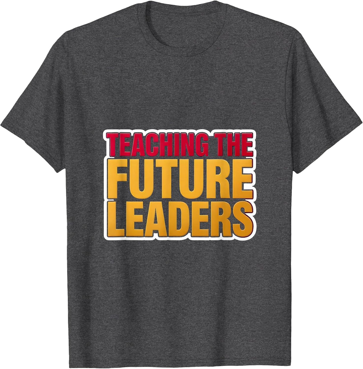 Teaching the Future Leaders Elementary Teacher T-Shirt - Dark Heather Grey