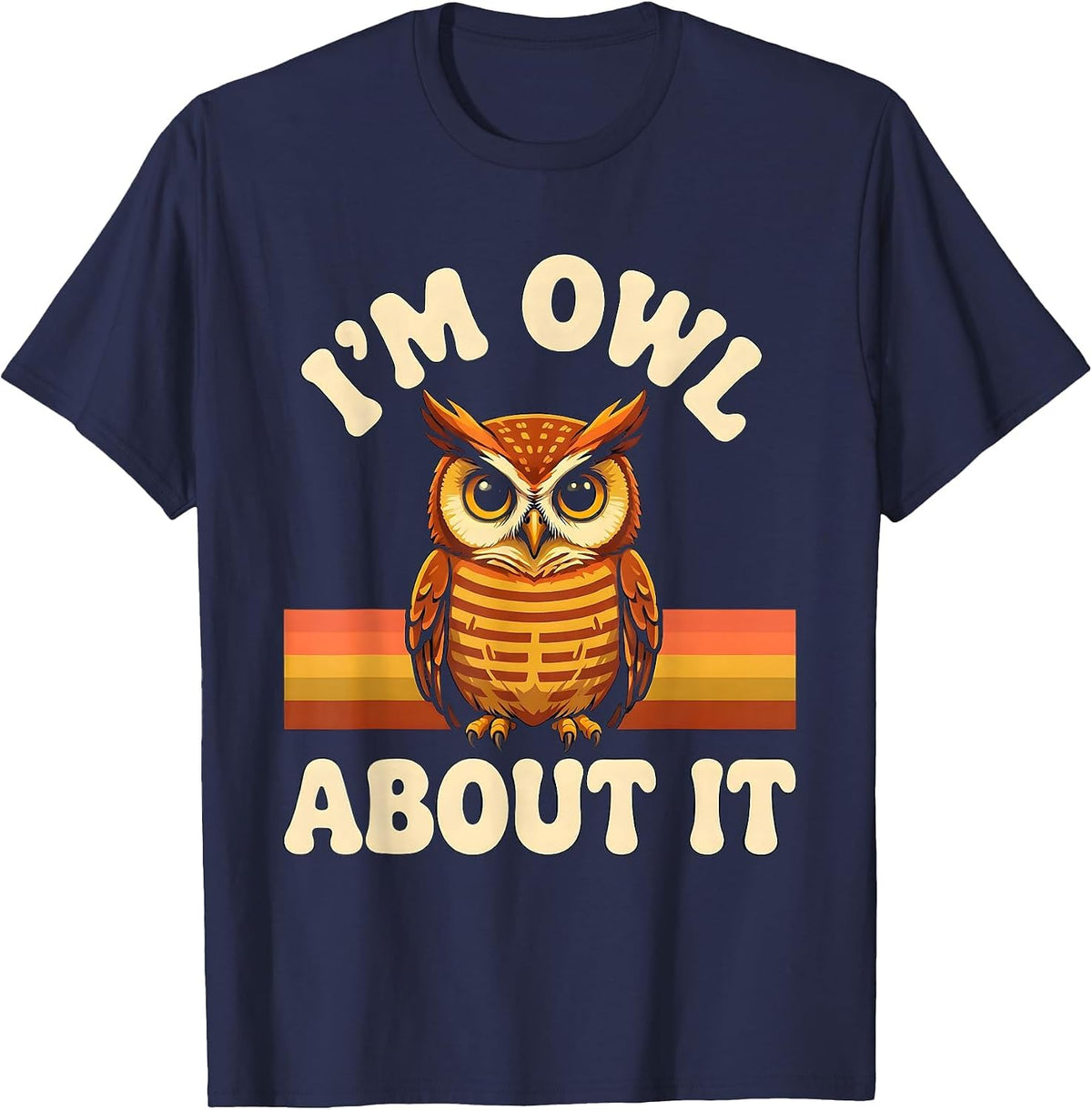 Men's I'm Owl About It Retro Owl Lover Funny Bird Humor Vintage T-Shirt - Navy Blue