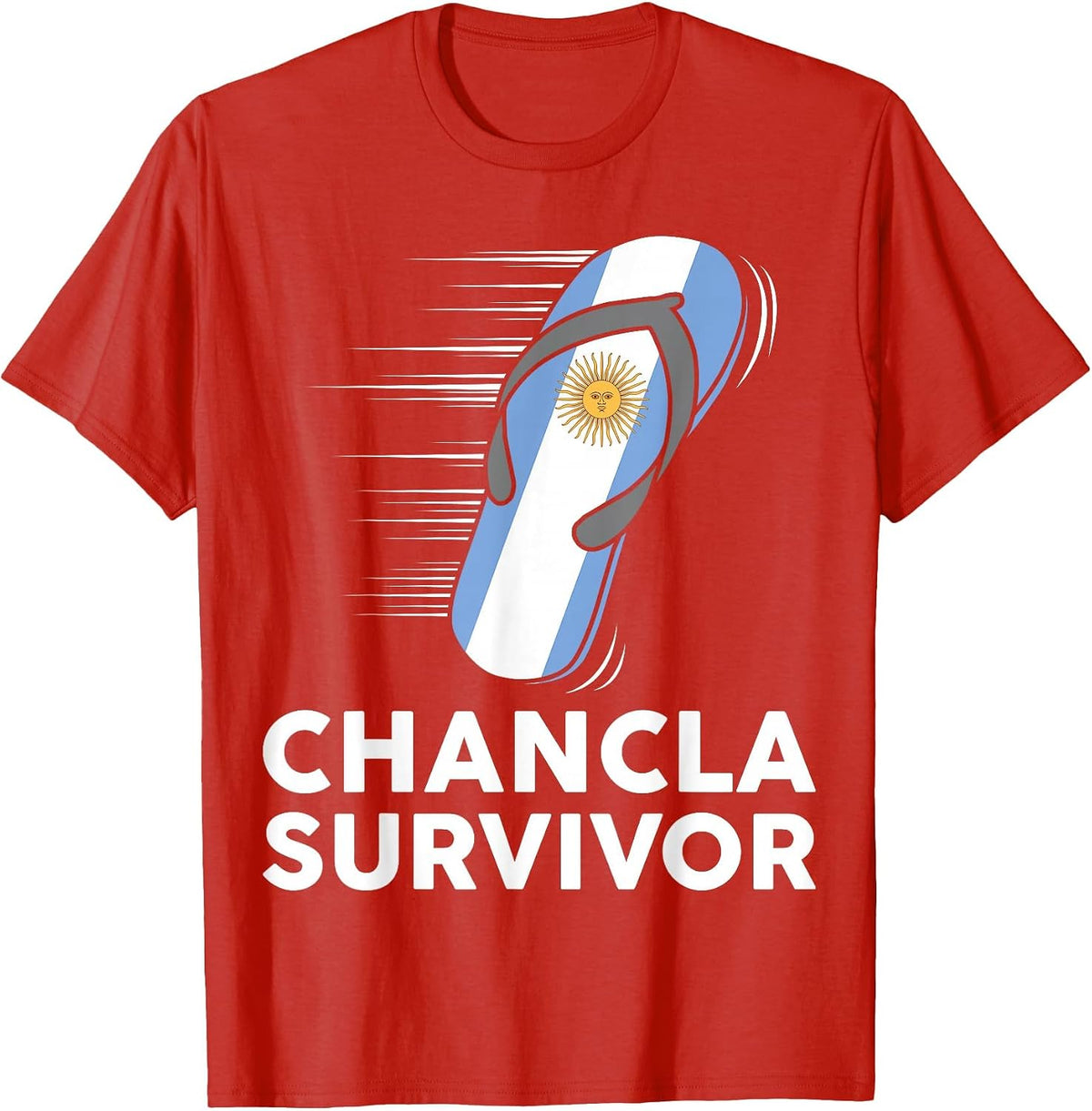 Chancla Survivor Argentina Funny Argentine Flag Spanish Joke T-Shirt - Red