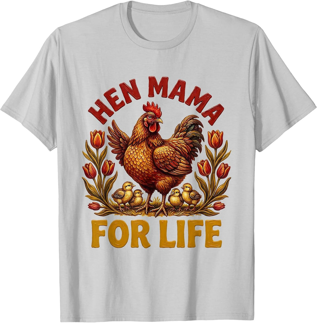 Men's Hen Mama For Life Chicken Lover Design T-Shirt - Silver Grey