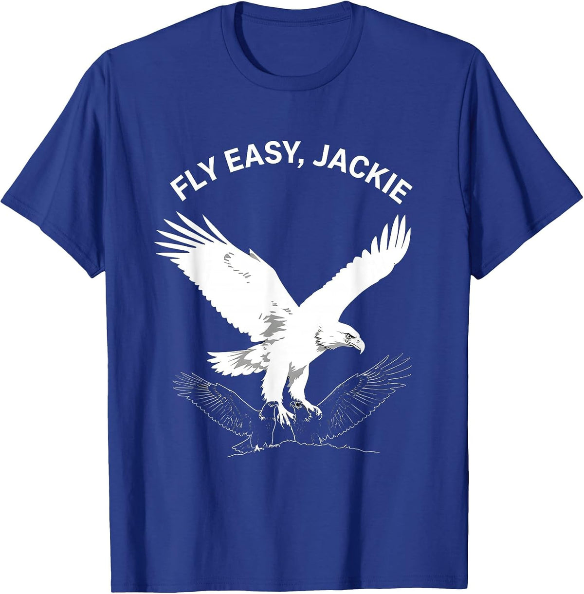 Men's Fly Easy Jackie Memorial Bald Eagle Tribute Wildlife T-Shirt - Royal Blue