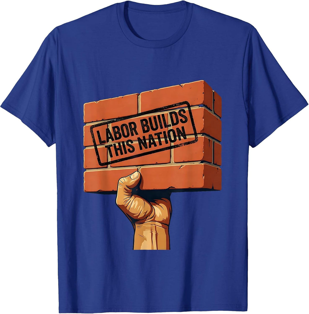 Labor Builds This Nation Equal Rights Design T-Shirt - Royal Blue