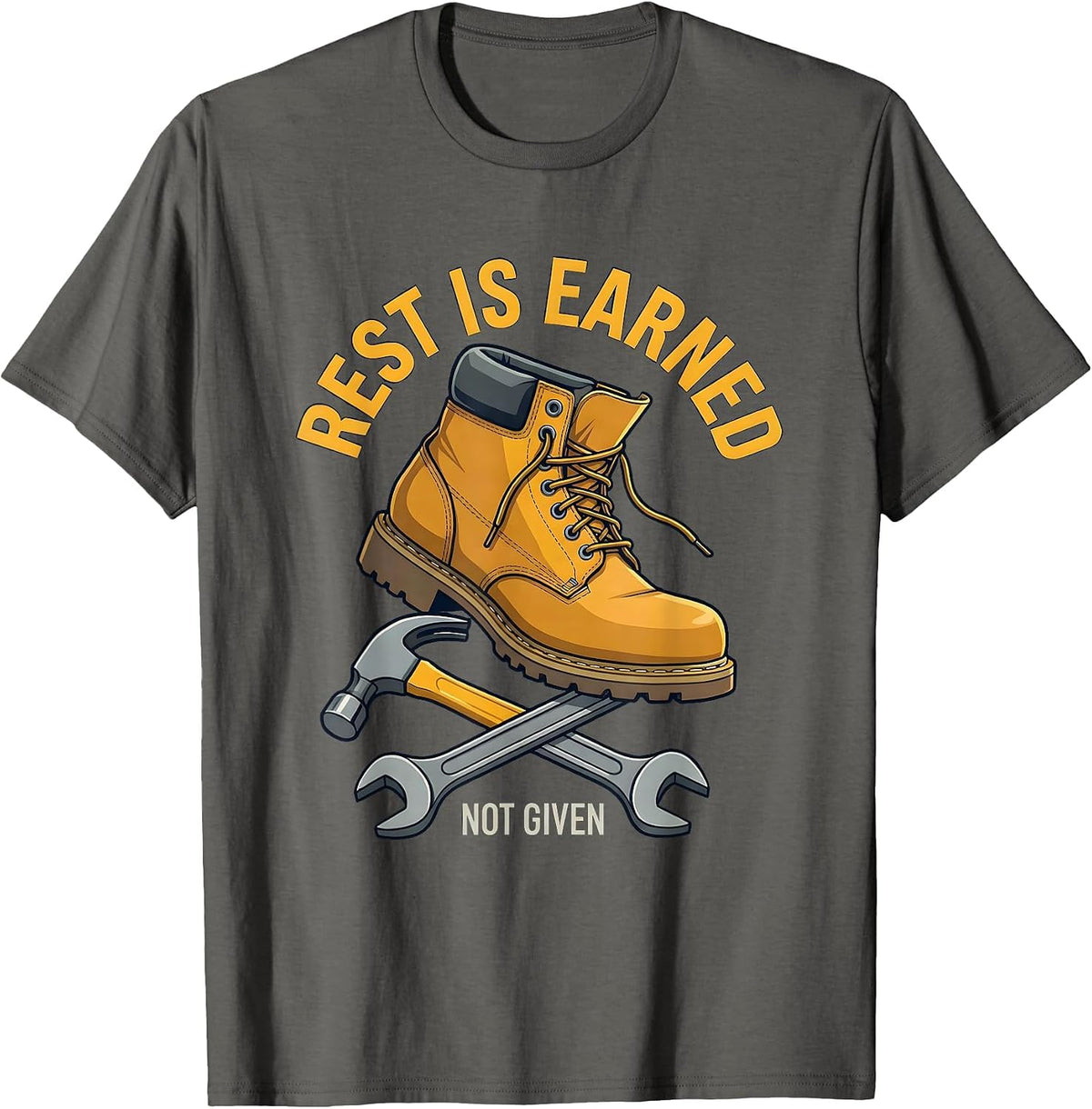 Rest Is Earned Not Given Labor Day Design T-Shirt - Asphalt Grey
