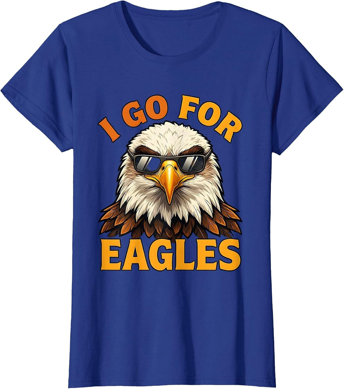 Women's I Go For Eagles Cartoon Bald Eagle Sunglasses Humor T-Shirt - Royal Blue